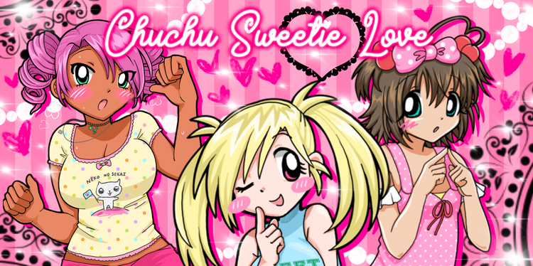 Feb 2026 - Chuchu Sweetie Love
