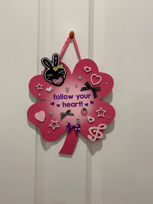 Follow Your Heart! Hot pink clover room sign