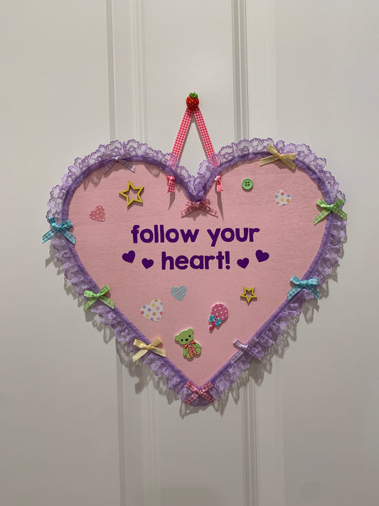 Follow Your Heart! Pink and purple heart shaped room sign